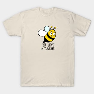 Bee-Lieve In Yourself T-Shirt